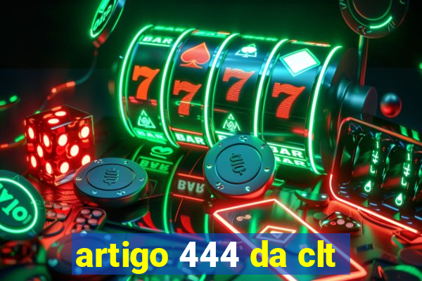 artigo 444 da clt